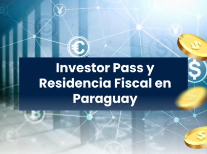 Investor Pass y Residencia Fiscal en Py